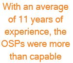 With an average of 11  years of experience, the OSPs were more than capable