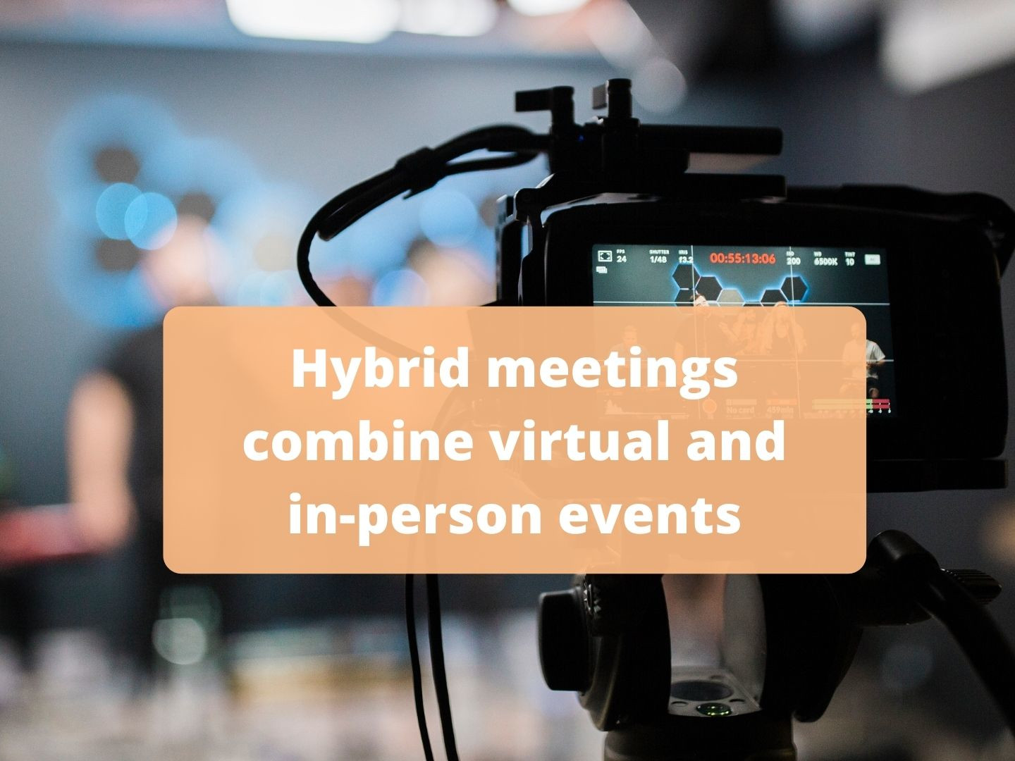 Hybrid Meetings & Events